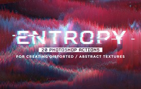 20组高端故障艺术背景快速生成PS动作 Entropy: 20 Photoshop Glitch Actions
