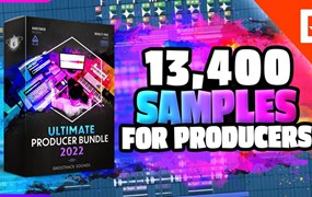 13400种终极大气声音特效音乐制作人捆绑包 Ultimate Producer Bundle 2022