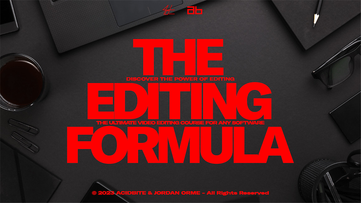 ACIDBITE - The Editing Formula 创意商业广告音乐MV视频编辑公式大师课 . 第1张