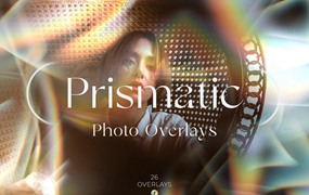 Prismatic Photo Overlays 摄影后期棱镜效果照片叠加