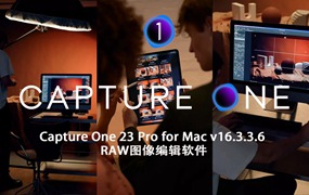 Capture One 23 Pro for Mac v16.3.3.6 顶级RAW图像编辑软件
