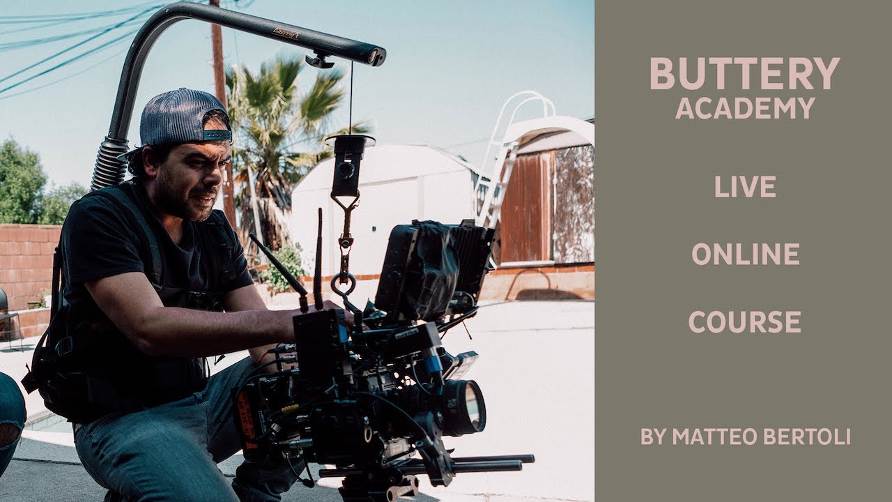 大师课程：跟Matteo一起学习电影摄影和电影制作课程 BUTTERY ACADEMY – Learn Cinematography and Filmmaking with Matteo Bertoli , 第1张