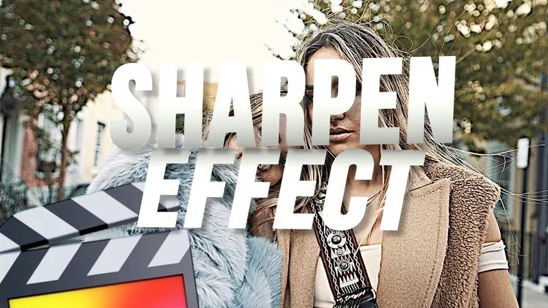 FCPX插件：视频锐化图像画面清晰度增强工具 Ryan Nangle Sharpen Effect , 第1张