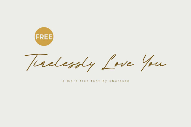 Tirelessly Love You手写英文字体，免费可商用 设计素材 第1张