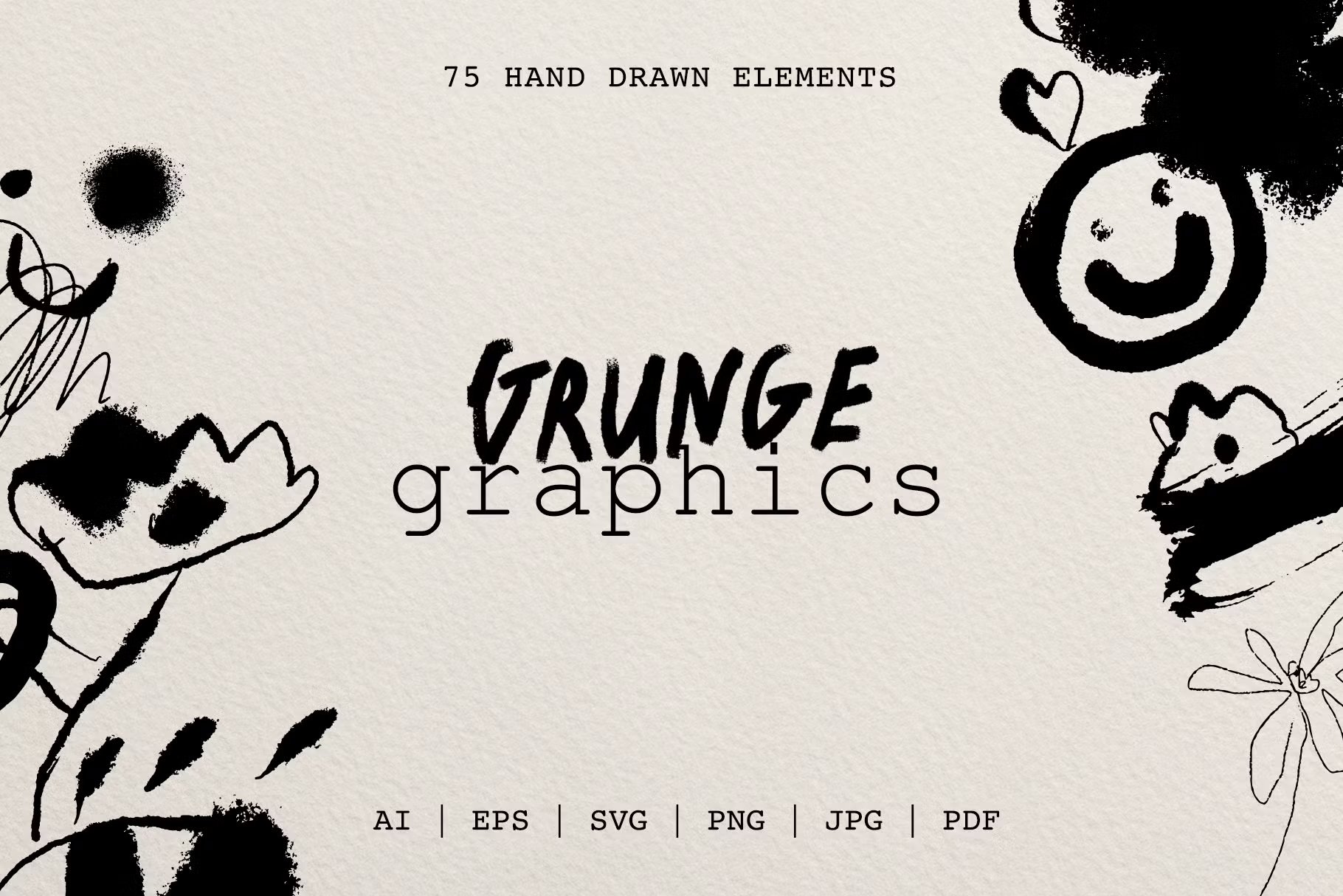 75种手绘元素涂鸦、拼贴艺术、笑脸蝴蝶花朵树叶、喷漆涂鸦图形和纹理、PNG、AI矢量设计图形 75+ Drawn & Painted Grunge Graphics , 第1张