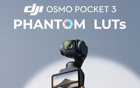 Phantom LUTs for Osmo Pocket 3 大疆Osmo Pocket 3转阿莱色彩LUTs调色预设
