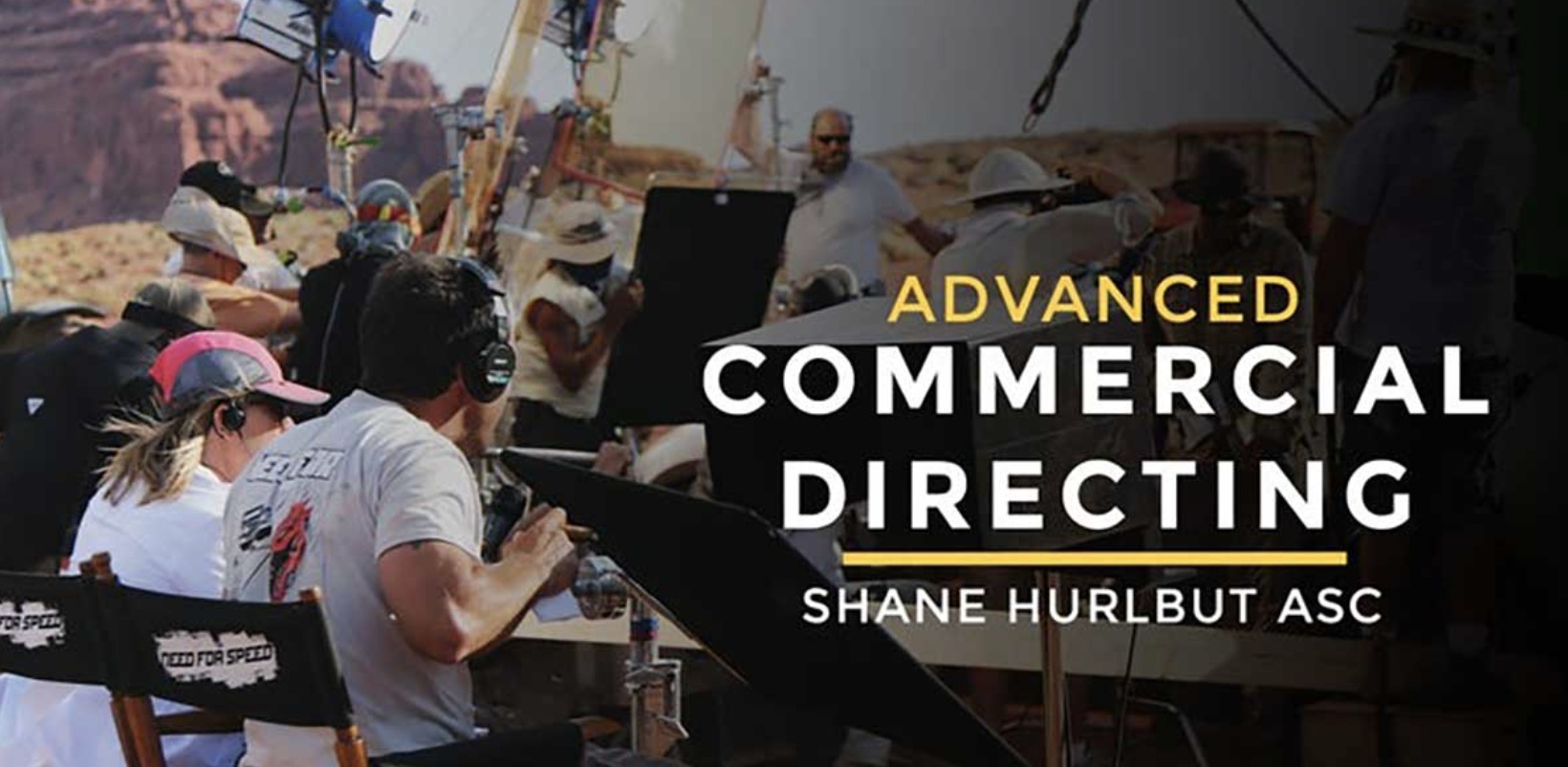 大神课程 高级商业导演电影广告拍摄制作视频教程 Filmmakers Academy – Advanced Commercial Directing with Shane Hurlbut 设计教程 第1张