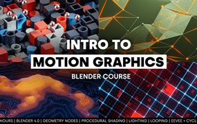 Blender循环动态图形视觉特效几何节点着色灯光材质渲染制作流程教程 中文字幕 Intro To Motion Graphics (Blender Course)
