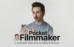 专业iPhone手机录制制作电影视频教程 中英文字幕 Full Time Filmmaker – Pocket Filmmaker