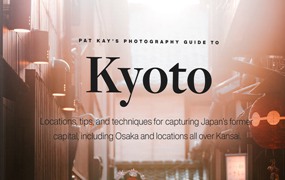 日本旅拍摄影位置时间点技巧笔记PDF指南 Photography Guide To Kyoto