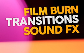 Film Burn 19个 4K胶片烧伤刻录覆盖叠加层转场过渡 + 音效 TRANSITIONS with SOUND EFFECTS